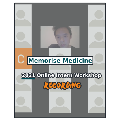 Memorise Medicine 2021 Online Intern Workshop Recording